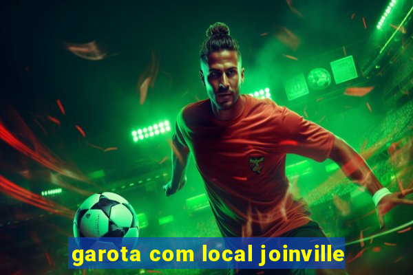 garota com local joinville