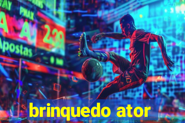 brinquedo ator