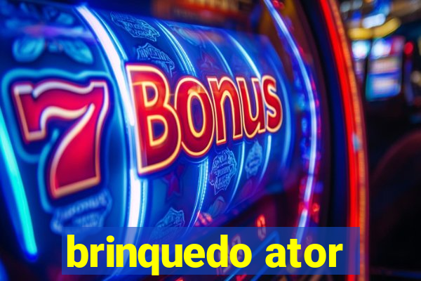 brinquedo ator