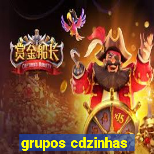 grupos cdzinhas