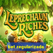 bet regularizada