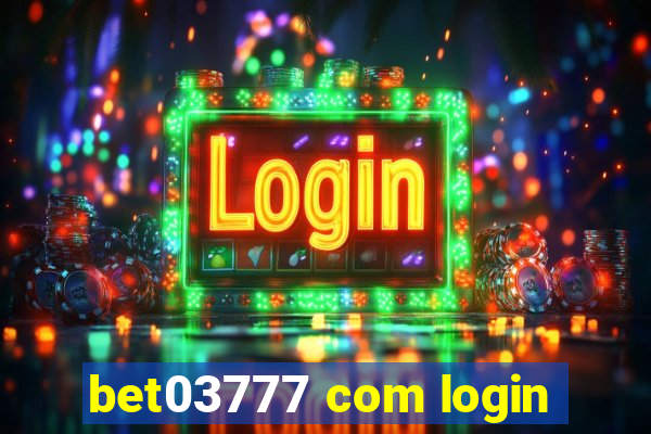 bet03777 com login