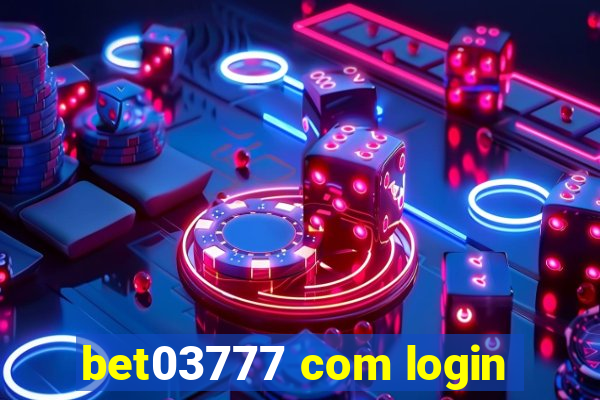 bet03777 com login