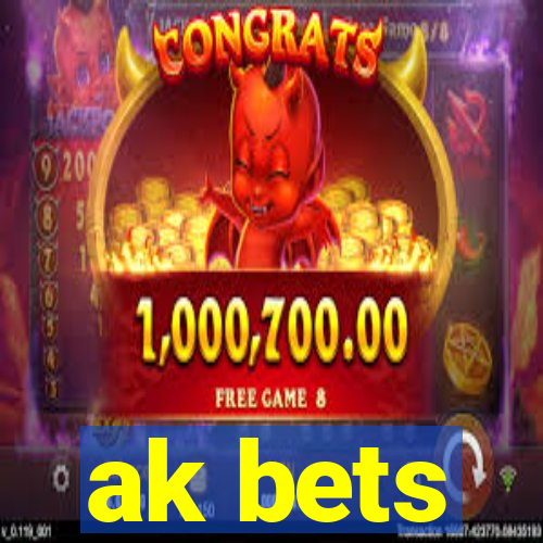 ak bets