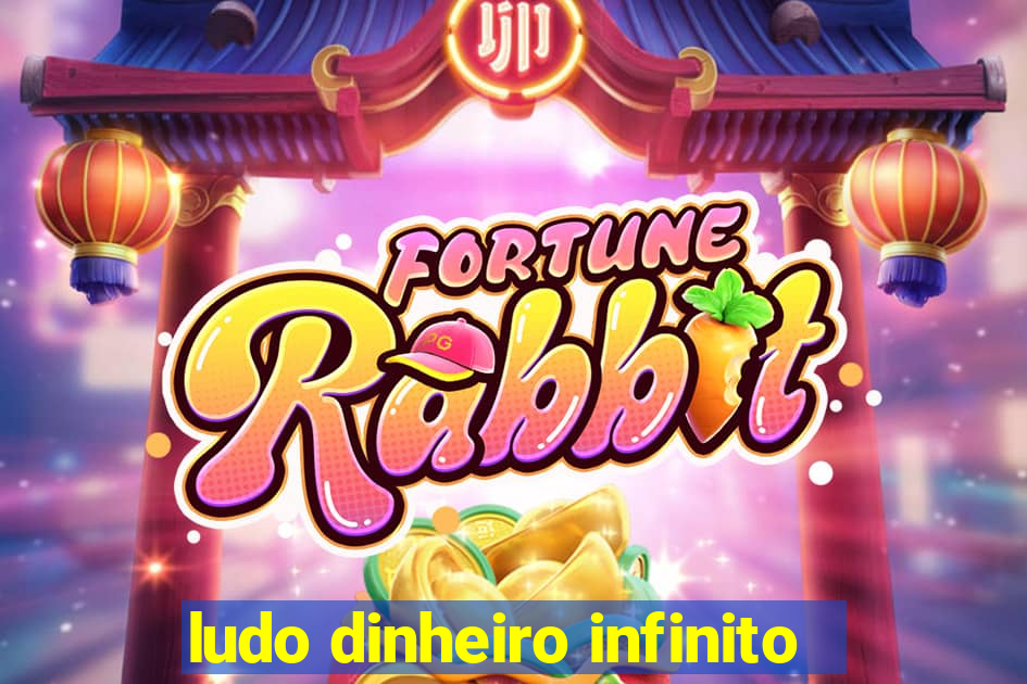 ludo dinheiro infinito