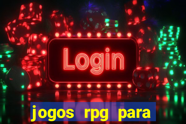 jogos rpg para ganhar dinheiro