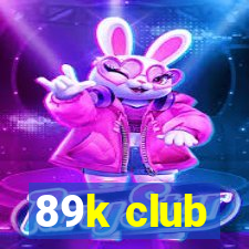 89k club