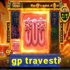 gp travesti