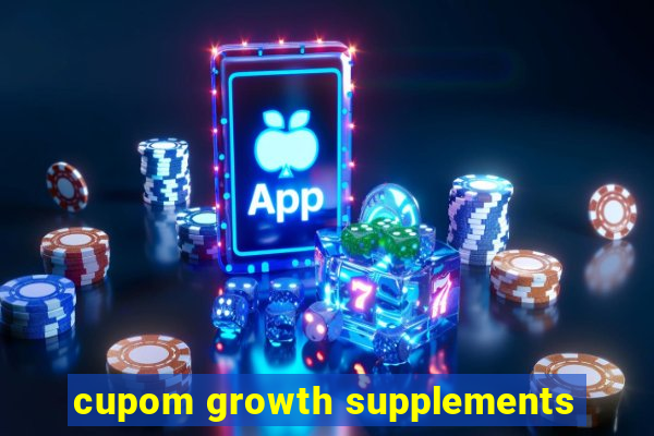 cupom growth supplements