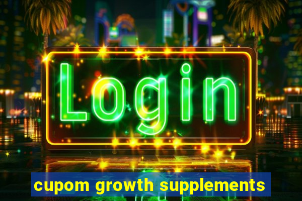 cupom growth supplements