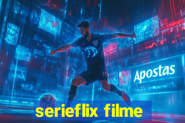 serieflix filme