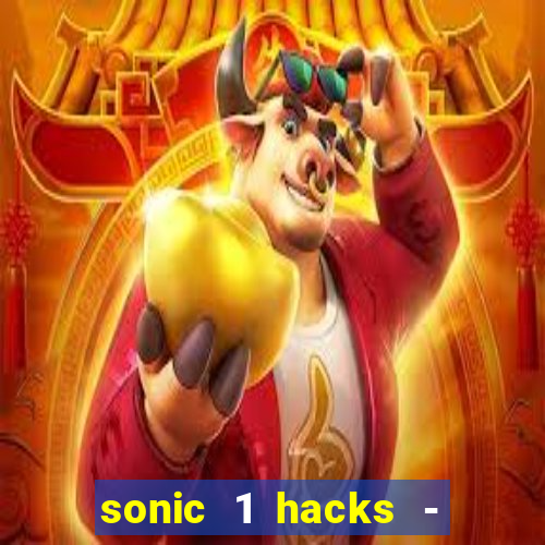 sonic 1 hacks - sonic retro