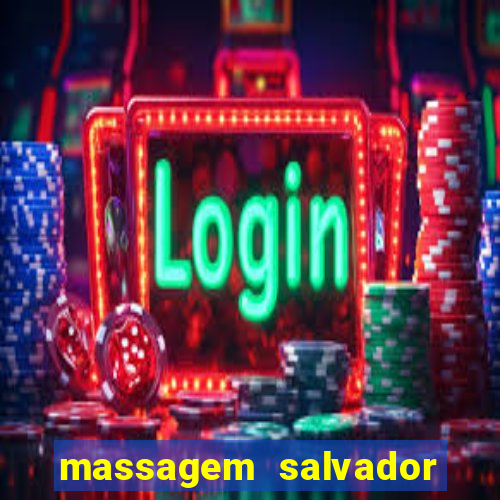 massagem salvador de bahia