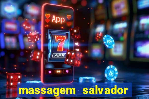 massagem salvador de bahia