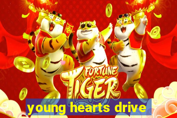 young hearts drive