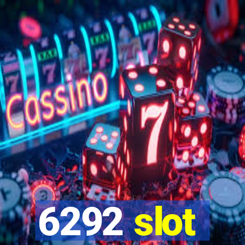 6292 slot