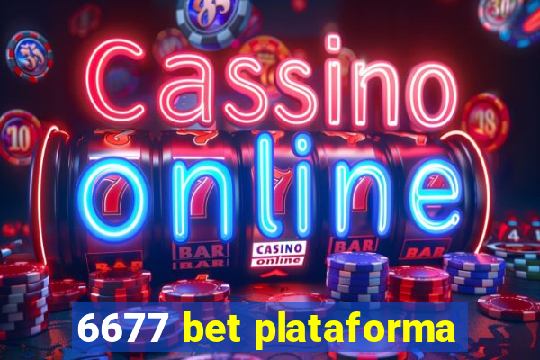 6677 bet plataforma