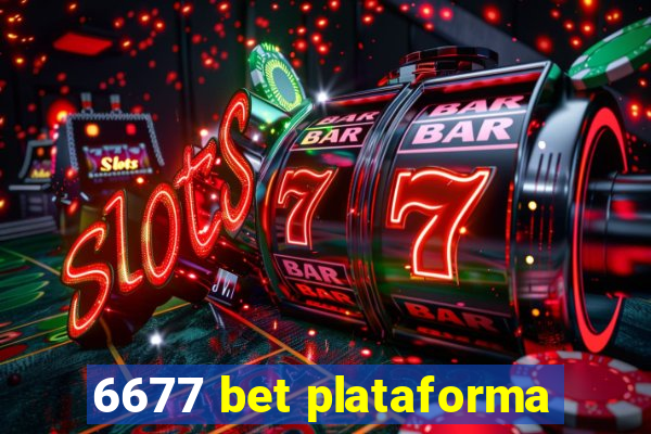 6677 bet plataforma