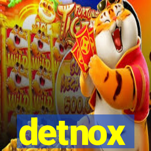 detnox