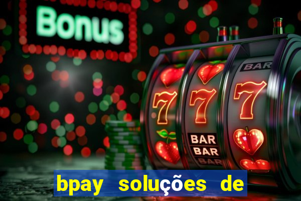 bpay soluções de pagamentos ltda recebi um pix