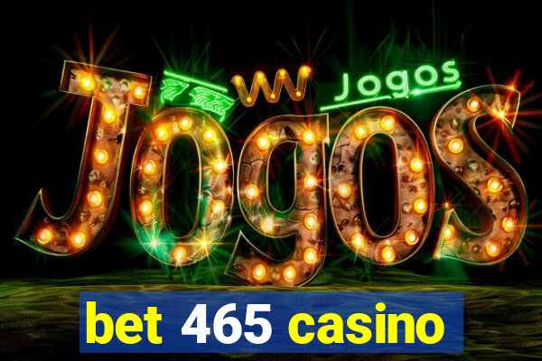 bet 465 casino