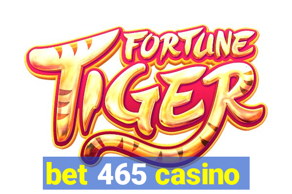 bet 465 casino