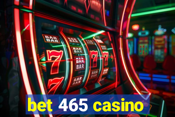 bet 465 casino