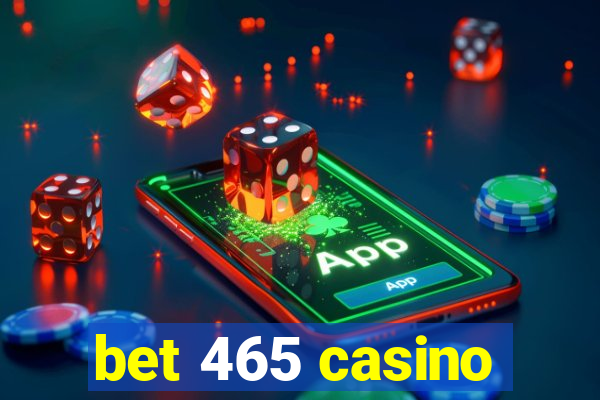 bet 465 casino