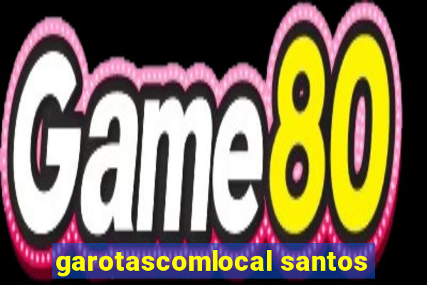 garotascomlocal santos