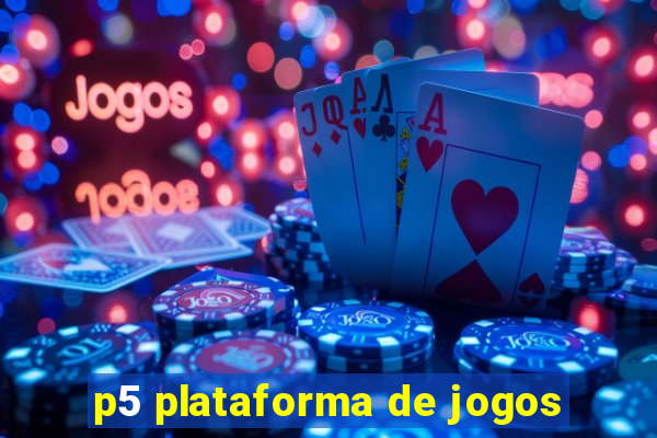 p5 plataforma de jogos