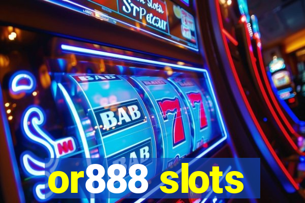 or888 slots