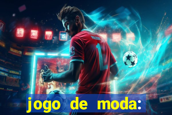 jogo de moda: maquiagem vestir