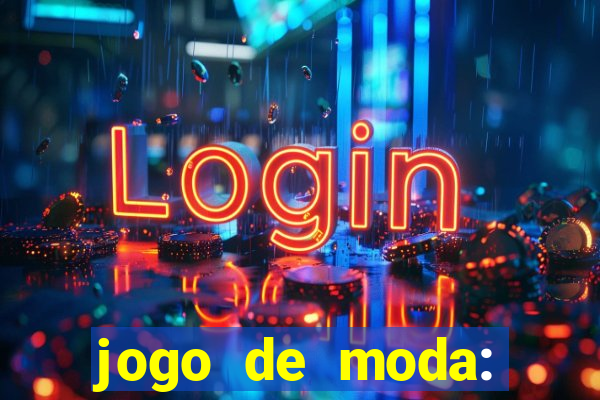 jogo de moda: maquiagem vestir