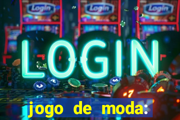 jogo de moda: maquiagem vestir