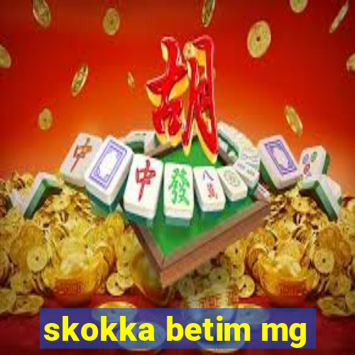 skokka betim mg