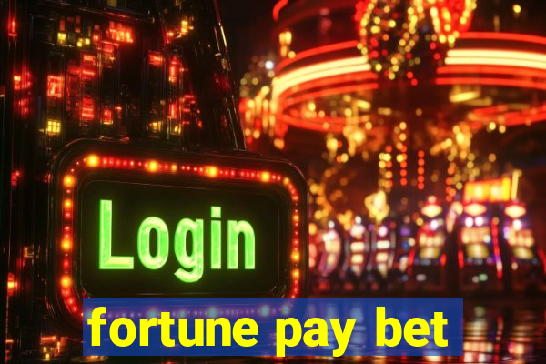 fortune pay bet