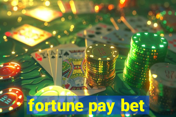 fortune pay bet