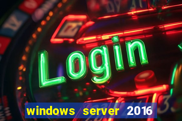 windows server 2016 download iso pt-br