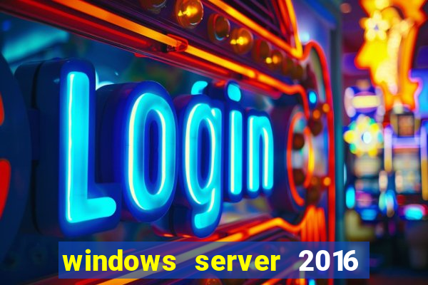 windows server 2016 download iso pt-br