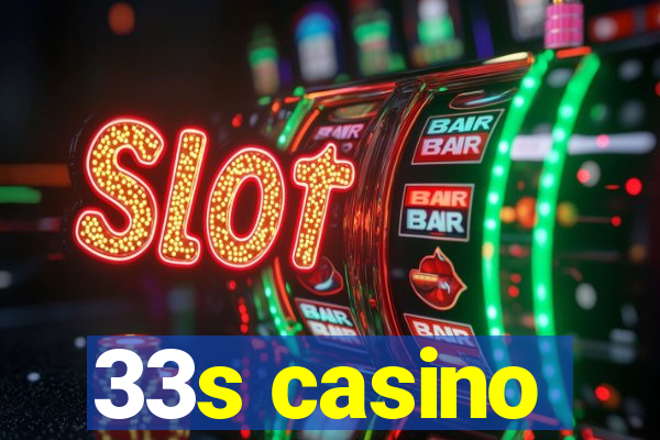 33s casino