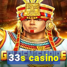 33s casino