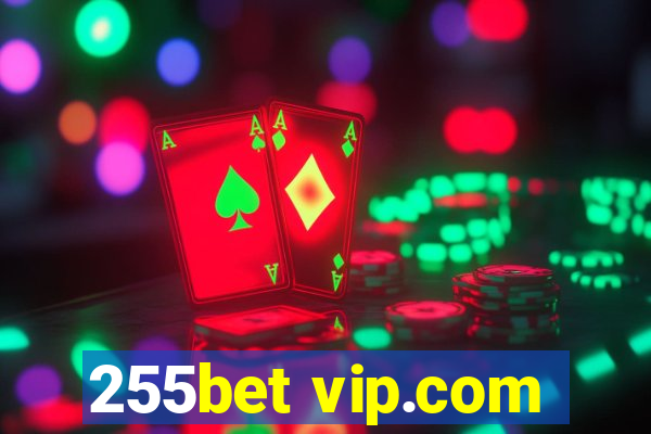 255bet vip.com