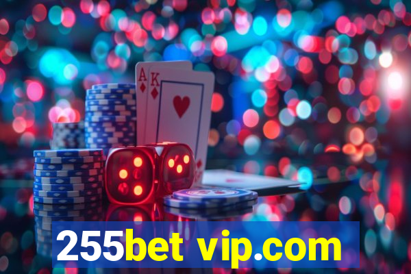 255bet vip.com