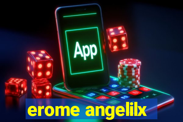 erome angelilx