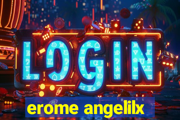 erome angelilx