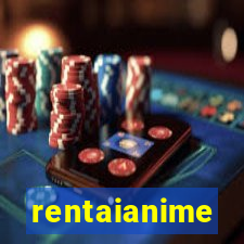 rentaianime