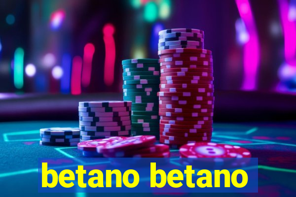 betano betano