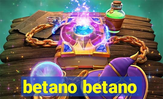 betano betano