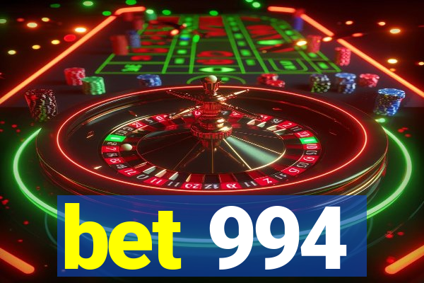 bet 994