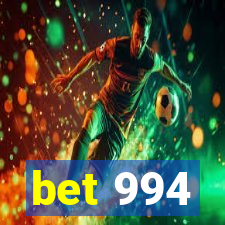 bet 994